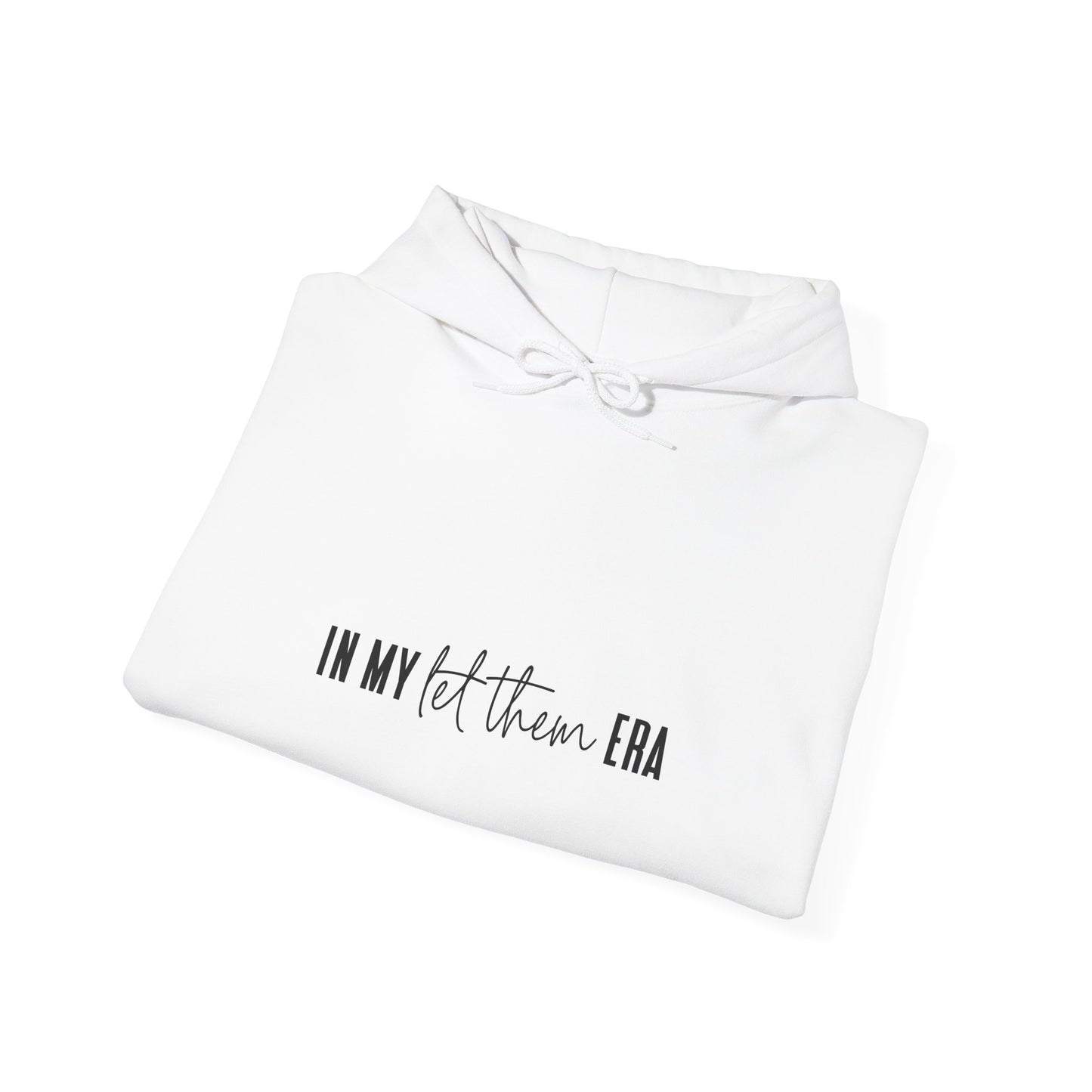 Inspirational Unisex Heavy Blend Hoodie - 'IN MY let them ERA'