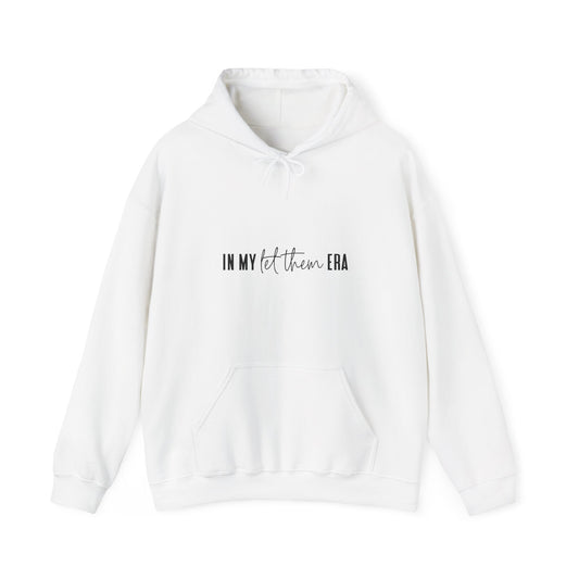 Inspirational Unisex Heavy Blend Hoodie - 'IN MY let them ERA'