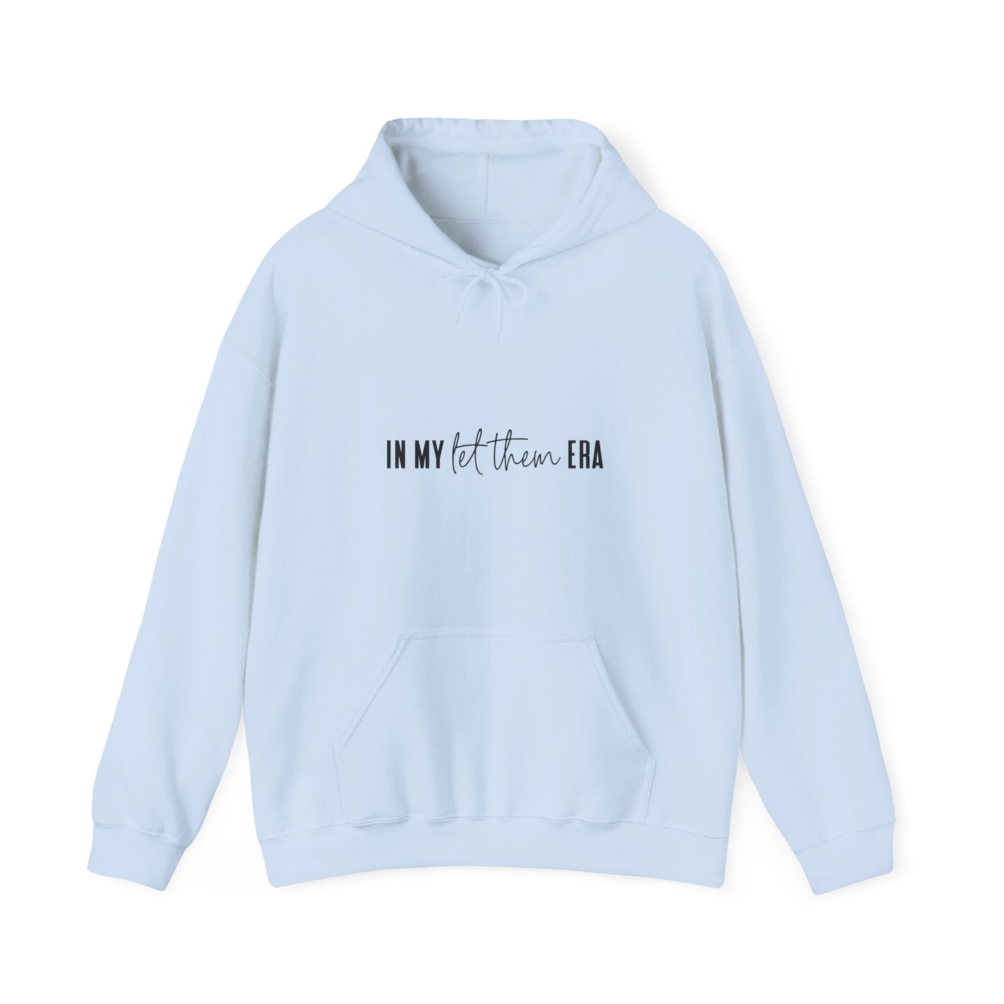 Inspirational Unisex Heavy Blend Hoodie - 'IN MY let them ERA'